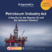 Petroleum Industry Act – A New Era For The Nigerian Oil And Gas Upstream Industry?